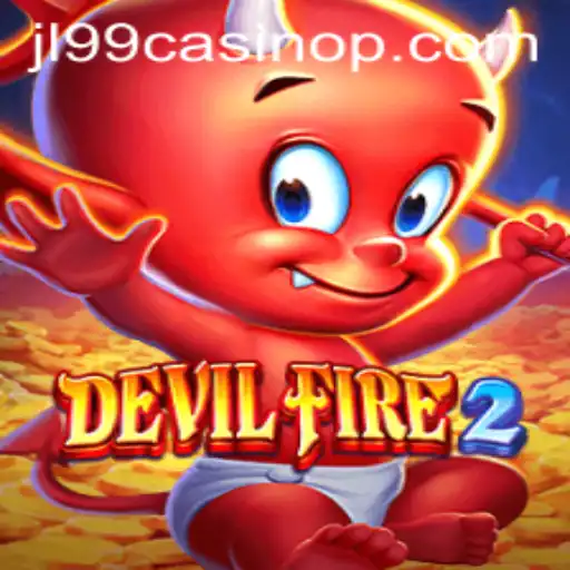 Discovering the Thrills of DevilFire2 at JL99 Casino