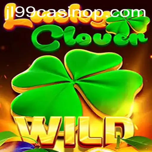 Discover the Exciting World of LuckyClover at JL99 Casino