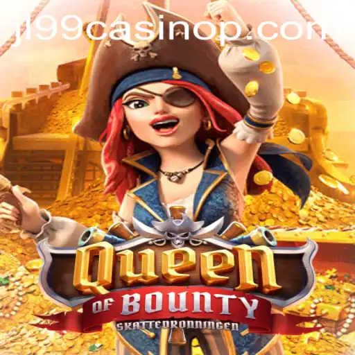 Discover the Thrilling Adventure of Queen of Bounty at JL99 Casino