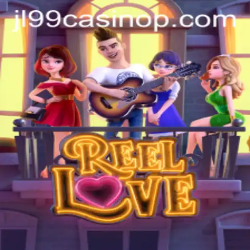 ReelLove: An Exciting Journey into JL99 Casino's Latest Offering
