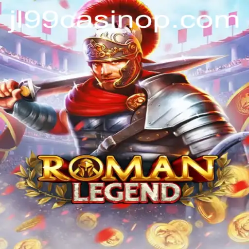 Exploring RomanLegend: A New Era in Casino Gaming with JL99 Casino