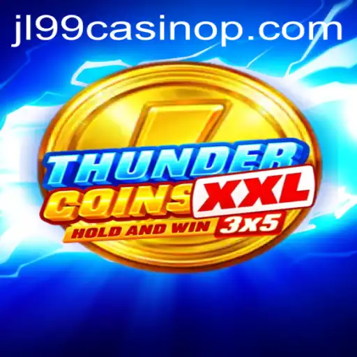 Unveiling ThunderCoinsXxl: The Latest Gem at JL99 Casino