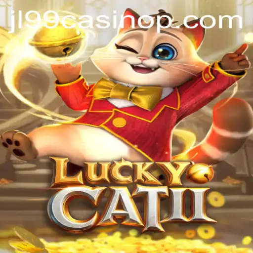 LuckyCatII: An Exciting Casino Adventure at JL99 Casino